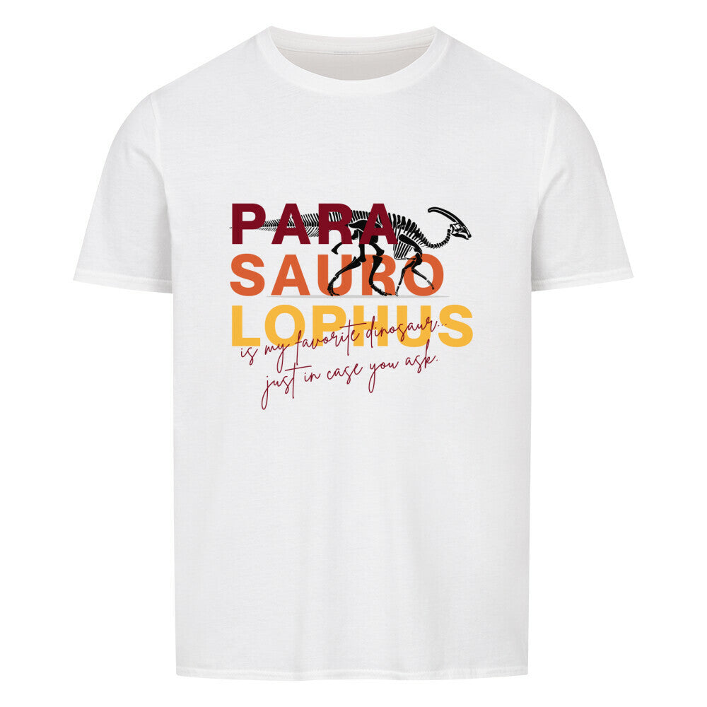 Parasaurolophus - T-Shirt | JUST IN CASE YOU ASK